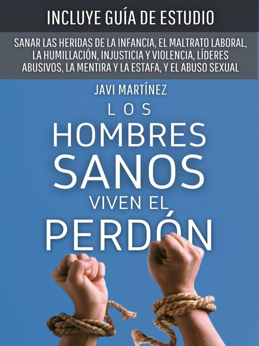 Title details for Los Hombres Sanos Viven El Perdón by Javi Martínez - Available
